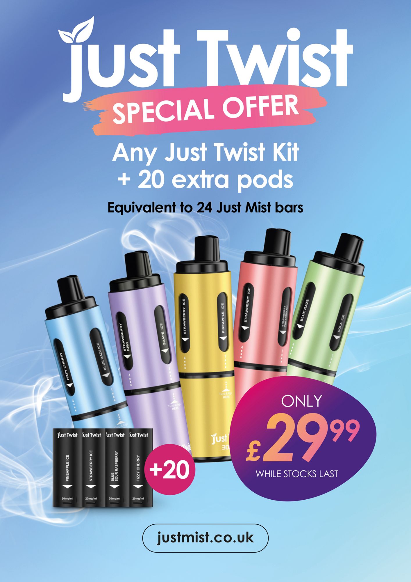 Just Twist Kit + 20 extra pods (any flavour (one flavour))  Kit contains 3000 puffs Equivalent to 24 Just Mist Bars